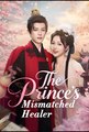 The Prince's Mismatched Healer - Drama FULL MOVIES ENGLISH SUB