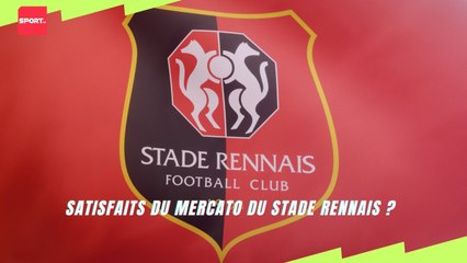 Satisfaits du mercato du Stade Rennais ?
