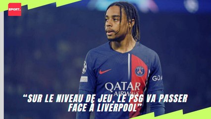 “Sur le niveau de jeu, le PSG va passer face à Liverpool”