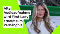Melania Trump: Alte Audioaufnahme wird der First Lady erneut zum Verhängnis
