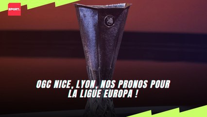 OGC Nice, Lyon, nos pronos pour la Ligue Europa !