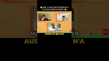 Hand : Et vous, vous êtes deçus de la 3e place de l'équipe de France?