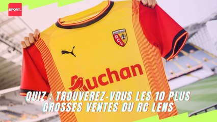 Quiz : Trouverez-vous les 10 plus grosses ventes du RC Lens