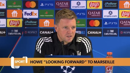 “We’re looking forward to the challenge!” | Eddie Howe | Olympique de Marseille vs. Newcastle United