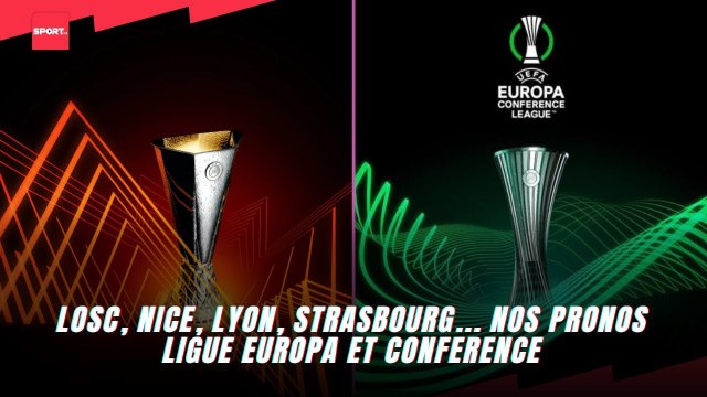 LOSC, Nice, Lyon, Strasbourg... nos pronos Ligue Europa et Conference