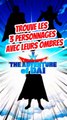 Trouve les 3 personnages avec leurs ombres dans LA QUÊTE DE DAÏ FEAT Orochijidai