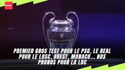 Premier gros test pour le PSG, le Real Madrid pour le LOSC, Brest, Monaco... nos pronos pour la LDC