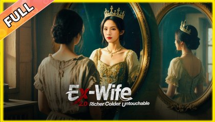 Ex-Wife 2.0 Richer, Colder, Untouchable (Dubbed) #shortfilm