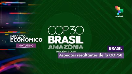Brasil | Aspectos resaltantes de la COP30