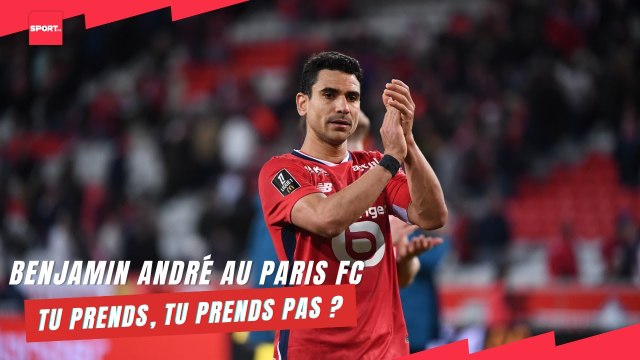 Benjamin André au Paris FC... Tu prends, tu prends pas ?