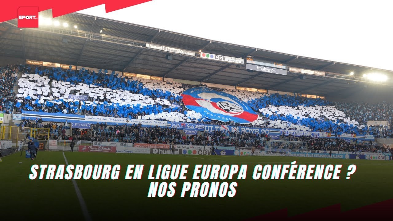 Strasbourg en Ligue Europa Conférence ? Nos pronos !