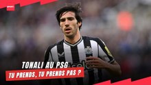 Tonali au PSG... Tu prends, tu prends pas ?
