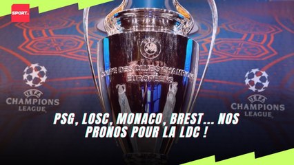 PSG, LOSC, Monaco, Brest... nos pronos pour la LDC !
