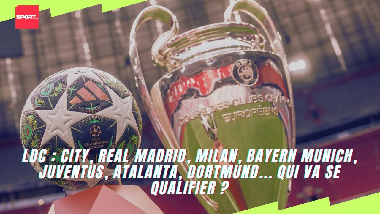 Ldc : City, Real Madrid, Milan, Bayern Munich, Juventus, Atalanta, Dortmund... qui va se qualifier ?