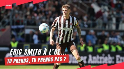 Eric Smith à l’OL... Tu prends, tu prends pas ?