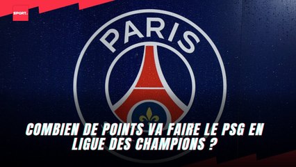 Combien de points va faire le PSG en Ligue des Champions ?