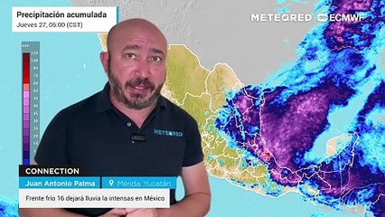 Frente frío 16 dejará lluvia la intensas en México