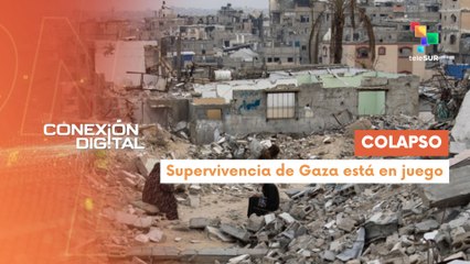 Conexión Digital 25-11: ONU denuncia mayor crisis económica en Gaza