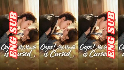 Oops My Mouth Is Cursed Chinese Drama | Funny Supernatural Romance | Full Movie Eng Sub