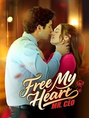 Free My Heart, Mr. CEO  - Drama FULL MOVIES ENGLISH SUB