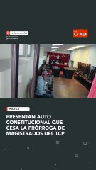 Presentan auto constitucional que cesa la prórroga de magistrados del TCP