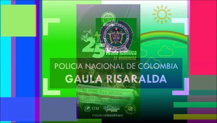 GAULA RISARALDA 25N Nada justifica la violencia contra la mujer 25-11-25