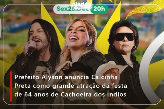 Prefeito Alyson anuncia Calcinha Preta como grande atração da festa de 64 anos de Cachoeira dos Índios