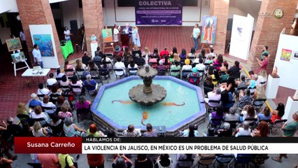 La violencia en Jalisco, en México es un problema de salud pública | Susana Carreño