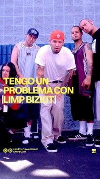 Fanáticos Anónimos: Limp Bizkit