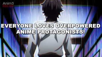 Top 10 NEW Overpowered Main Character Anime To Watch