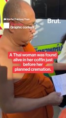 Thai woman found alive in coffin before cremation.