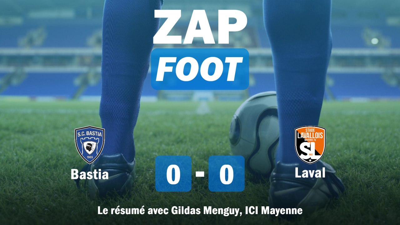 Revivez la victoire de Laval à Bastia