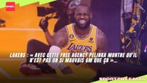 Lakers : « Avec cette free agency Pelinka montre qu’il n’est pas un si mauvais GM que ça »…