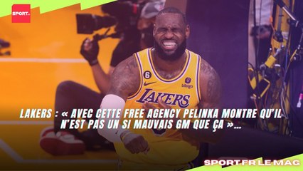 Lakers : « Avec cette free agency Pelinka montre qu’il n’est pas un si mauvais GM que ça »…