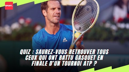 Quiz : Saurez-vous retrouver tous ceux qui ont battu Gasquet en finale d’un tournoi atp ?