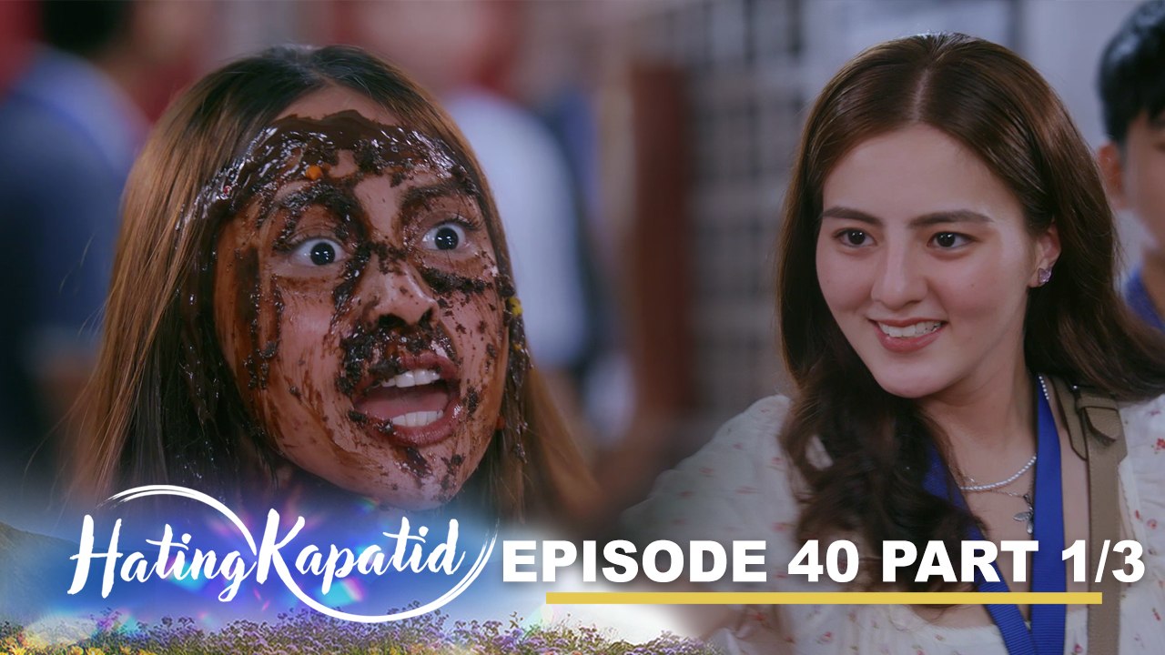 Hating Kapatid: Tally’s plan backfires! (Episode 40 - Part 1/3)