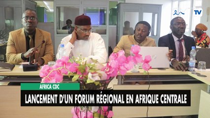 [#Reportage]  Africa CDC : lancement d'un forum régional en Afrique centrale
