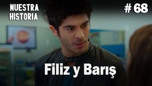 Filiz y Barış # 68 - Nuestra Historia
