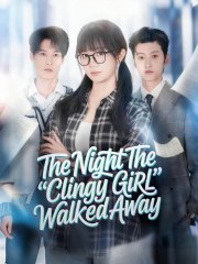 THE NIGHT THE CLINGY GIRL WALKED AWAY