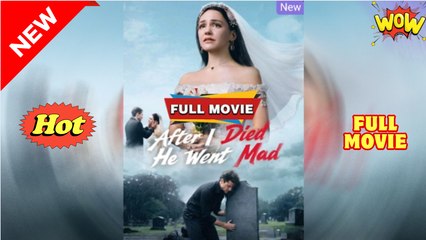 [New] After I Died, He Went Mad #reelshort #dramabox - Full Movie
