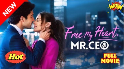 Free My Heart Mr Ceo - Full Movie