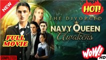 The Divorced Navy Queen Awakens - Full Movie