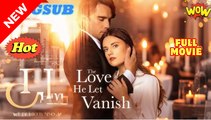 The Love He Let Vanish - Full Movie🌷
