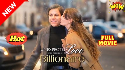 Unexpected Love with The Hidden Billionaire