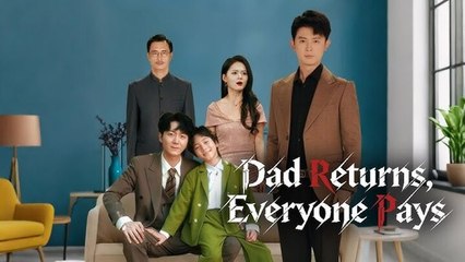 Dad Returns, Everyone Pays (Kalos)🌻HOT MOVIE