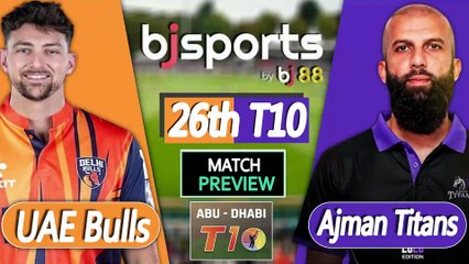 Abu Dhabi T10 2025 | UAE Bulls vs Ajman Titans  26th T10 Match Preview |