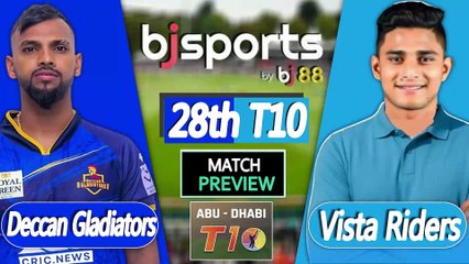 Abu Dhabi T10 2025 | Deccan Gladiators vs Vista Riders  28th T10 Match Preview |