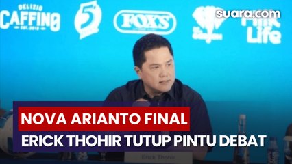 Erick Thohir Tegaskan Penunjukan Nova Arianto Sudah Final dan Tak Perlu Diperdebatkan