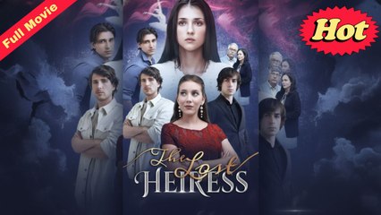 The Lost Heiress Never Forgiven (FULL) | 2025