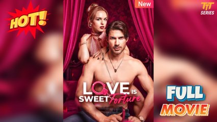 Tortured By Love’S Sweetness Full Version Tt Series - Full Movie